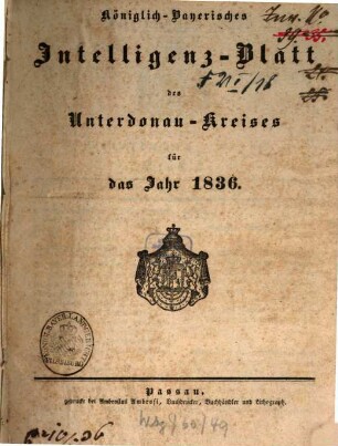 Königlich-Bayerisches Intelligenz-Blatt des Unterdonau-Kreises. 1836