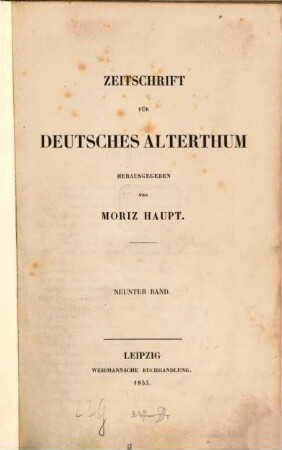 Zeitschrift für deutsches Alterthum, 9. 1853