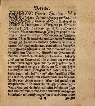Deß Durchläuchtigen Hochgebornen Fürsten unnd Herrn/ Herrn Johann Casimirs/ Hertzogen zu Sachssen/ Gülich/ ... Abschied/ Wie es in underschiedlichen Puncten/ die Vöigteyliche Obrigkeit/ Lehenwahr/ Jagten/ unnd anders betreffend/ darüber zwischen der Ritterschafft/ dieses Orts Landes zu Francken/ in der Coburgischen Pflege/ Dann etzlichen Beambten und Städten derselben/ Stritt und Irrung entstanden/ gehalten werden soll/ etc