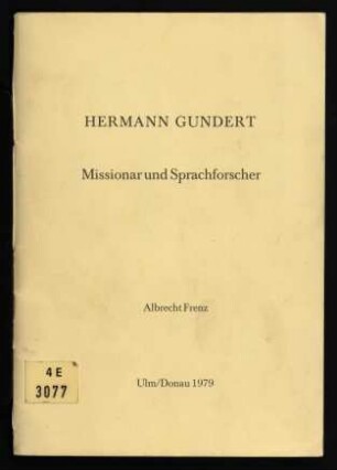 Hermann Gundert : Missionar und Sprachforscher