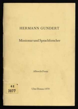 Hermann Gundert : Missionar und Sprachforscher