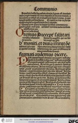 Post canonem sequitur communio tertia pars misse principalis in qua postquam in prima totius misse parte premissa est preparatio populi et offerendorum...