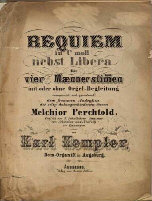 Requiem in c-Moll nebst Libera für vier Männerstimmen mit oder ohne Orgel-Begleitung
