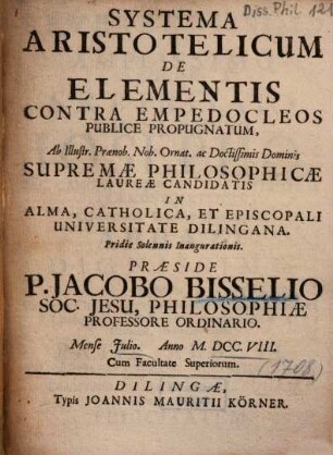 Systema Aristotelicum De Elementis Contra Empedocleos Publice Propugnatum