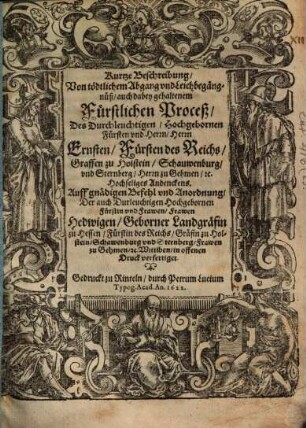 Kurtze Beschreibung von tödtlichen Abgang und Leichbegängnüß ... des Durchl. Fürst. Ernsten ... Grafen zu Holstein
