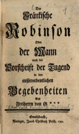 Der Fränkische Robinson Oder der Mann nach der Vorschrift der Tugend