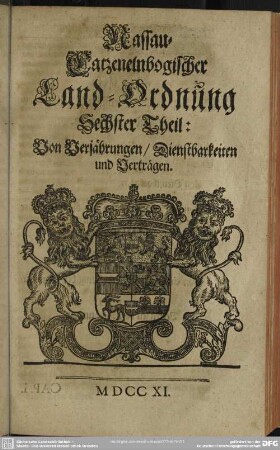 Nassau-Catzenelnbogischer Land-Ordnung Sechster Theil: Von Verjährungen, Dienstbarkeiten und Verträgen
