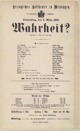 Theaterzettel zur Aufführung des Lustspiel "Wahrheit?. von Paul Heyse" in der Spielzeit 1892/93 des Herzoglichen Hoftheaters in Meiningen.