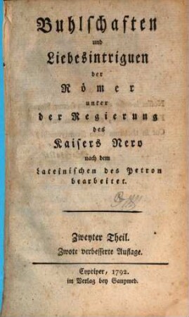 Buhlschaften und Liebesintriguen der Römer unter der Regierung des Kaisers Nero, Zweyter Theil