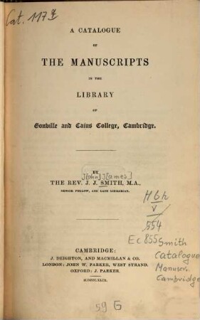 A Catalogue of the Manuscript in the Library of Gonville and Caius College, Cambridge