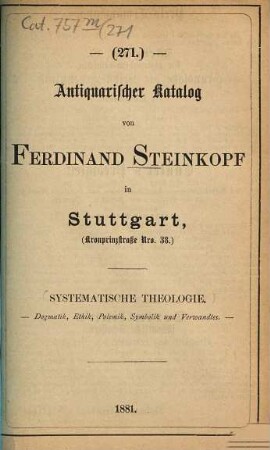 Antiquarischer Katalog von Ferdinand Steinkopf in Stuttgart. 271. 1881