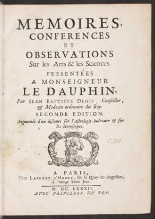 Memoires, conferences et observations : sur les arts et les sciences ; augmentée d'un discours sur l' astrologie iudiciaire & sur les horoscopes
