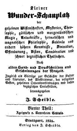 Die Cabbala des Heinrich Cornelius Agrippa von Nettesheim : Vollständig aus dessen Werke: De occulta Philosophia und mit der Ansicht eines alten Esoterikers über Schöpfung durch Zahlen und Worte als Vorwort versehen