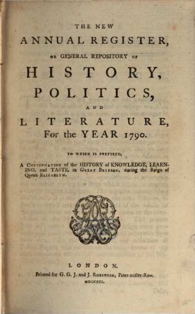 The new annual register, or general repository of history, politics, arts, sciences and literature : for the year .... 1790, 1790 (1791)