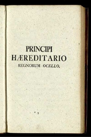 Principi haereditario regnorum ocello.