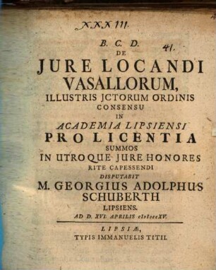 De Jure Locandi Vasallorum, Illustris JCtorum Ordinis Consensu In Academia Lipsiensi