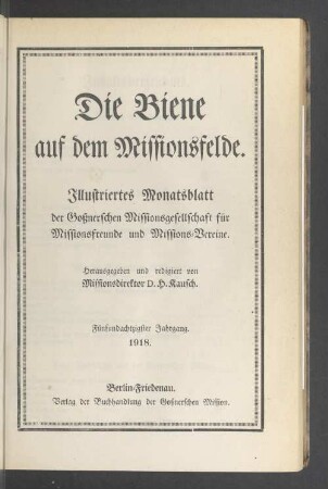 85.1918: Die Biene auf dem Missionsfelde : Monatsblatt der Gossner'schen Missionsgesellschaft