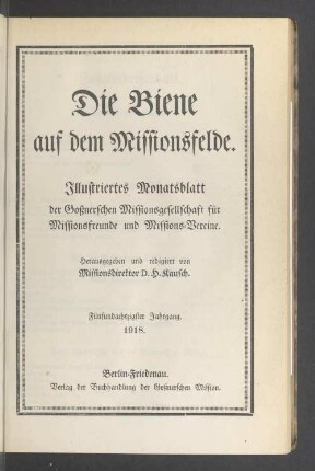 85.1918: Die Biene auf dem Missionsfelde : Monatsblatt der Gossner'schen Missionsgesellschaft