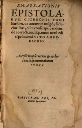 Enarratio Epistolarum Ciceronis familiarum : sedecim libri