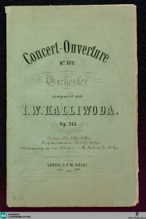 Concert-Ouverture No. XVII für Orchester : Op. 242