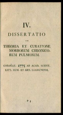 IV. Dissertatio De Theoria Et Curatione Morborum Chronicorum Pulmonum