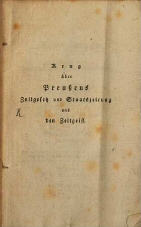 Das preußische Zollgesetz, die preußische Staatszeitung und der Zeitgeist : ein kritischer Versuch
