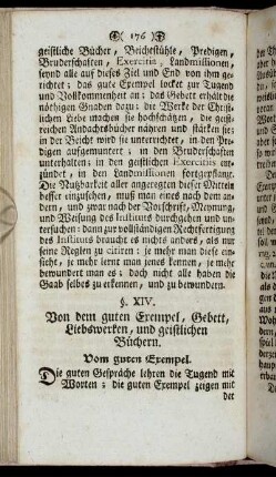 §. XIV. Von dem guten Exempel, Gebett, Liebswerken, und geistlichen Büchern.