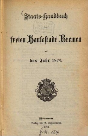 Staats-Handbuch der freien Hansestadt Bremen : auf das Jahr ... 1876, 1876