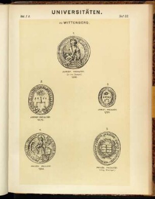 Taf. 33. zu Wittenberg. 1. Jurist. Facultät. (Dritter Stempel) 1502. - 2. Jurist. Facultät 1676. - 3. Jurist. Facultät. 1731. - 4. Philos. Facultät. 1502. - 5. Philos. Facultät. (Jüng. Stempel)