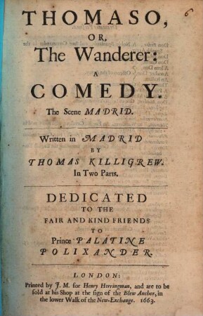 Thomaso, or, the wanderer : A comedy, the scene Madrid