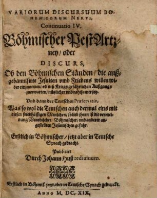 Variorum discursuum Bohemicorum Nervi Continuatio IV : Böhmischer Pest Artzney