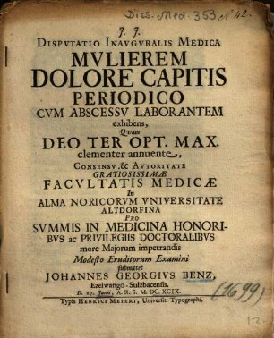 Dispvtatio Inavgvralis Medica Mvlierem Dolore Capitis Periodico Cvm Abscessv Laborantem exhibens