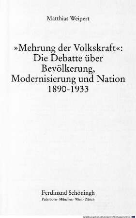"Mehrung der Volkskraft" : die Debatte über Bevölkerung, Modernisierung und Nation 1890-1933