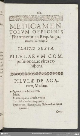 Medicamentorum Officinis Pharamceuticis Reip. Augustanae usitatorum. Classis Sexta. Pilularum Compositiones, ac vires exhibens