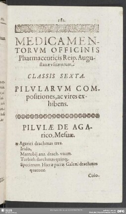 Medicamentorum Officinis Pharamceuticis Reip. Augustanae usitatorum. Classis Sexta. Pilularum Compositiones, ac vires exhibens