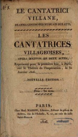 Le Cantatrici villane : dramma giocoso per musica in due atti