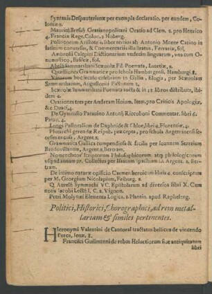 Politici, Historici, Chorographici, ad rem metallariam Et similes pertinentes.