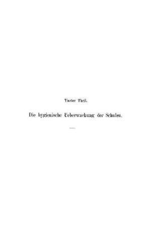 Die hygienische Ueberwachung der Schulen