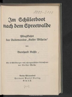 Im Schülerboot nach dem Spreewalde : Pfingstfahrt des Rudervereins 'Kaiser Wilhelm'
