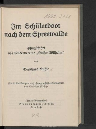 Im Schülerboot nach dem Spreewalde : Pfingstfahrt des Rudervereins 'Kaiser Wilhelm'