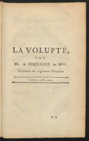 La Volupté, Par Mr. Le Chevalier De M***. Capitaine au régiment Dauphin