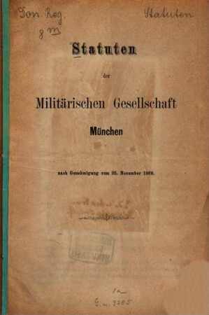 Statuten der Militärischen Gesellschaft München nach Genehmigung vom 25. November 1868