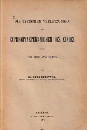 Die typischen Verletzungen der Extremitaetenknochen des Kindes durch den Geburtshelfer