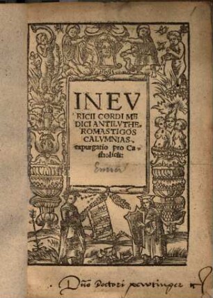 In Euricii Cordi medici Antilutheromastigos calumnias expurgatio pro Catholicis