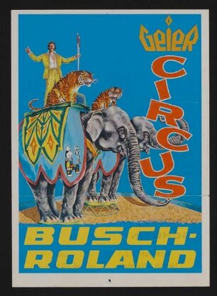 Geier Circus Busch-Roland, Schweinfurt, ohne Jahr