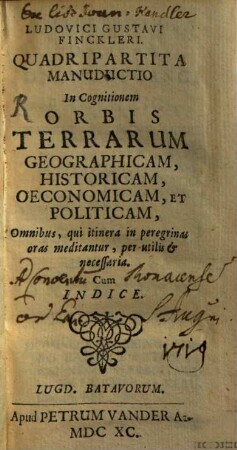 Quadripartita manuductio in cognitionem orbis terrarum geographicam ...