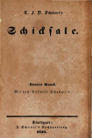 C. F. D. Schubart's gesammelte Schriften und Schicksale, 1. Schicksale, Bd. 1