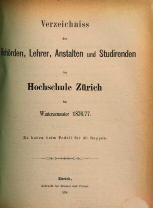 Verzeichnis der Behörden, Dozenten, Anstalten und Studierenden. 1876/77, WS