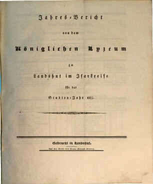 Jahres-Bericht von dem Königlichen Lyceum zu Landshut im Isarkreise. 1830/31 (1831)