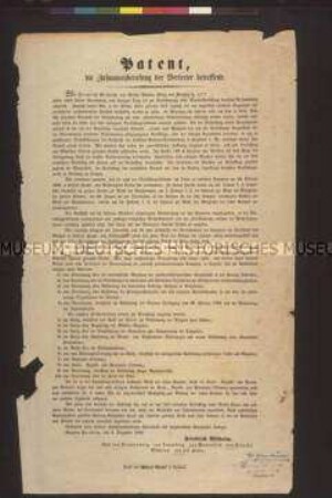 Patent von Friedrich Wilhelm IV. König von Preußen betreffend Zusammenberufung der Vertreter, Auflösung der Nationalversammlung, Erlass einer Verfassung und die Ausschreibung von Kammerwahlen am 26. Februar 1848